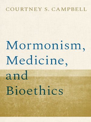 cover image of Mormonism, Medicine, and Bioethics